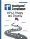 First Healthcare Compliance HIPAA Privacy and Security (Paperback): Julie Sheppard, Sheba Vine