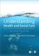 Understanding Health and Social Care - An Introductory Reader (Paperback, 2nd Revised edition): Julia Johnson, Corinne De Souza