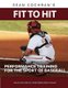 Fit to Hit - Performance Training for the Sport of Baseball (Paperback): Sean M. Cochran