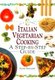 Italian Vegetarian Cooking - A Step-by-step Guide (Hardcover): Anne Sheasby