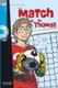 Le match de Thomas - Livre & downloadable audio (French, Paperback): Nicolas Boyer