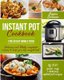 Instant Pot Cookbook for 30 Day Whole Food - Delicious and Totally Compliant Recipes to Help You Lose Weight Fast with the Top...