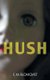 Hush - E.M. Blomqvist (Paperback): E.M. Blomqvist