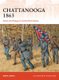 Chattanooga 1863 - Grant and Bragg in Central Tennessee (Paperback): Mark Lardas