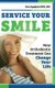 Service Your Smile - How Orthodontic Treatment Can Change Your Life (Paperback): Ara Agopian