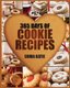 Cookies - 365 Days of Cookie Recipes (Cookie Cookbook, Cookie Recipe Book, Desserts, Sugar Cookie Recipe, Easy Baking Cookies,...