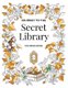 Journey to the Secret Library Coloring Book - Enjoy a Fantastical World of Beautiful Plants, Flowers, and Book Loving Animals...