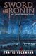 Sword of the Ronin (Paperback): Travis Heermann