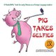 Pig Takes Selfies - Simplified Character Version (Chinese, Paperback): Terry T. Waltz