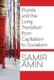 Russia and the Long Transition from Capitalism to Socialism (Hardcover): Samir Amin