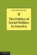 The Politics of Social Welfare in America (Hardcover, New): Glenn David Mackin