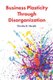 Business Plasticity Through Disorganization (Hardcover): Dinuka B. Herath