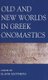 Old and New Worlds in Greek Onomastics (Hardcover, New): Elaine Matthews