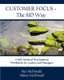 Customer Focus - The SID Way - A Self-Initiated Development Workbook for Leaders and Managers (Paperback): Ben McDonald