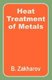 Heat Treatment of Metals (Paperback): B. Zakharov