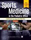 Sports Medicine in the Pediatric Office - A Multimedia Case-Based Text with Video (Paperback, 2nd Revised edition): Jordan D....