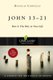 John 13-21 - Part 2: The Way to True Life (Paperback): Douglas Connelly