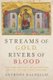 Streams of Gold, Rivers of Blood - The Rise and Fall of Byzantium, 955 A.D. to the First Crusade (Hardcover): Anthony Kaldellis