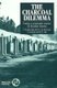 The Charcoal Dilemma - Finding a sustainable solution for Brazilian industry (Paperback): F. Rosillo-Calle