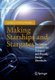 Making Starships and Stargates - The Science of Interstellar Transport and Absurdly Benign Wormholes (Paperback, 2013 ed.):...
