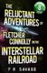 The Reluctant Adventures of Fletcher Connolly on the Interstellar Railroad Vol. 3 - Banjaxed Ceili (Paperback): Felix R. Savage