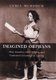 Imagined Orphans - Poor Families, Child Welfare, and Contested Citizenship in London (Hardcover): Lydia Murdoch