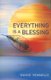 Everything is a Blessing (Paperback): David Vennells