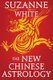 The New Chinese Astrology (Paperback): Suzanne White