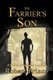 The Farrier's Son - A Novel of Colonial Australia (Paperback, Ingramspark ed.): Robert D Prince