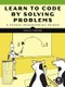 Learn To Code By Solving Problems - A Python Programming Primer (Paperback): Daniel Zingaro
