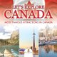 Let's Explore Canada (Most Famous Attractions in Canada) (Paperback): Baby Professor