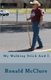 My Walking Stick And I (Paperback): Ronald Mcclure