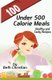 100 Under 500 Calorie Meals - Healthy and Tasty Recipes (Paperback): Beth Christian
