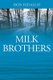 Milk Brothers (Paperback): Don Hidalgo