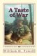 A Taste of War - An Infantry Platoon Leaders Recollections of a Year in Vietnam (Paperback): William H Powell