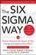 The Six Sigma Way:  How to Maximize the Impact of Your Change and Improvement Efforts, Second edition (Hardcover, 2nd edition):...