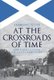 At the Crossroads of Time - How a Small Scottish Village Changed History (Hardcover): Andrew C. Scott
