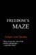 Freedom's Maze (Paperback): Arturo von Vacano