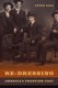 Re-Dressing America's Frontier Past (Paperback): Peter Boag