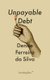 Unpayable Debt (Paperback): Denise Ferreira da Silva
