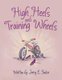 High Heels and Training Wheels (Paperback): Jerry E Fenter