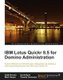 IBM Lotus Quickr 8.5 for Domino Administration (Paperback): Keith Brooks, David Byrd, Mark Harper, Olusola Omosaiye