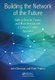 Building the Network of the Future - Getting Smarter, Faster, and More Flexible with a Software Centric Approach (Hardcover):...