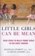 Little Girls Can be Mean - Four Steps to Bully-Proof Girls in the Early Grades (Paperback): Michelle Anthony, Reyna Lindert