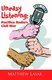 Uneasy Listening (Paperback): Matthew Lasar
