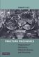 Fracture Mechanics - Integration of Mechanics, Materials Science and Chemistry (Paperback): Robert P. Wei