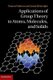 Applications of Group Theory to Atoms, Molecules, and Solids (Hardcover, New): Thomas Wolfram, Sinasi Ellialtioglu