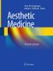 Aesthetic Medicine - Art and Techniques (Paperback, Softcover reprint of the original 1st ed. 2012): Peter M. Prendergast,...