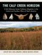 The Calf Creek Horizon - A Mid-Holocene Hunter-Gatherer Adaptation in the Central and Southern Plains of North America...