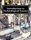 Introduction to Technological Science (Paperback): Quantum Scientific Publishing